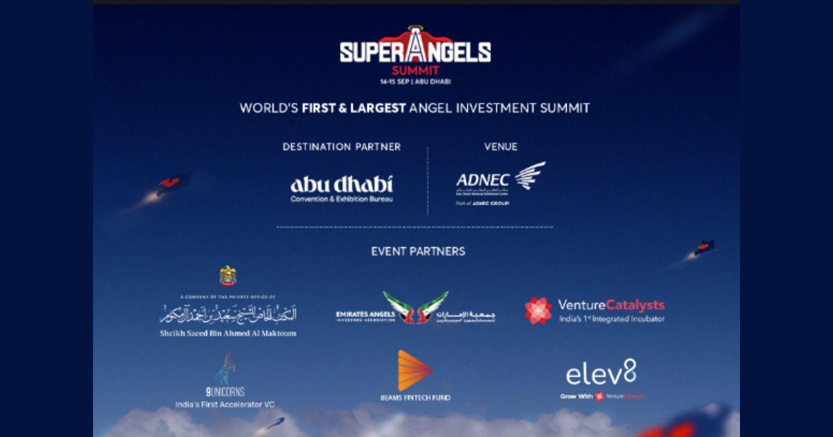 Super Angels Summit, 14th-15th Sep, ADNEC Abu Dhabi; World’s first and largest summit for active and aspiring angel investors